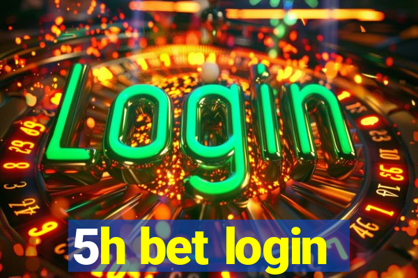 5h bet login